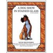 A Dog Show in Stained Glass